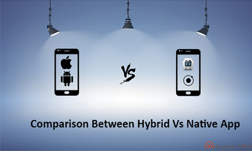 Comparison Between Hybrid Vs Native App