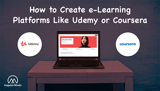 How to Create e-Learning Platforms Like Udemy or Coursera 