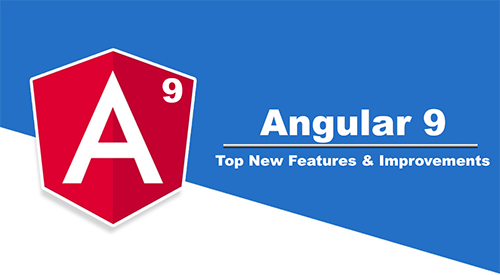 Top 10 New Features Of Angular 9