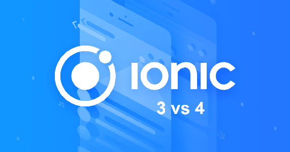 Comparison Between Ionic 4 Vs Ionic 3