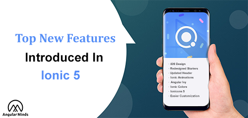 Top New Features Introduced In Ionic 5