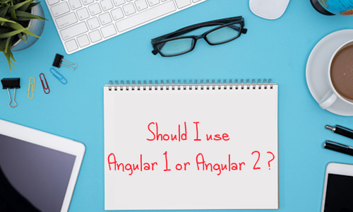 Comparison Between Angular 1 Vs Angular 2