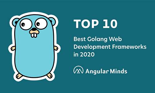 10 Best Free Golang Web Development Frameworks Of 2021