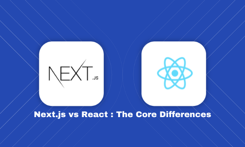 Comparison Between Next.js Vs React