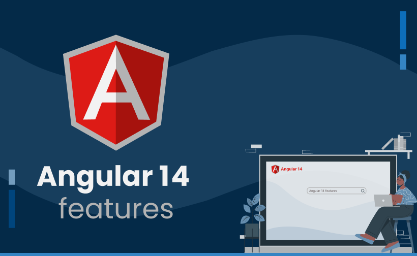 Angular 14 : New Features And Updates 